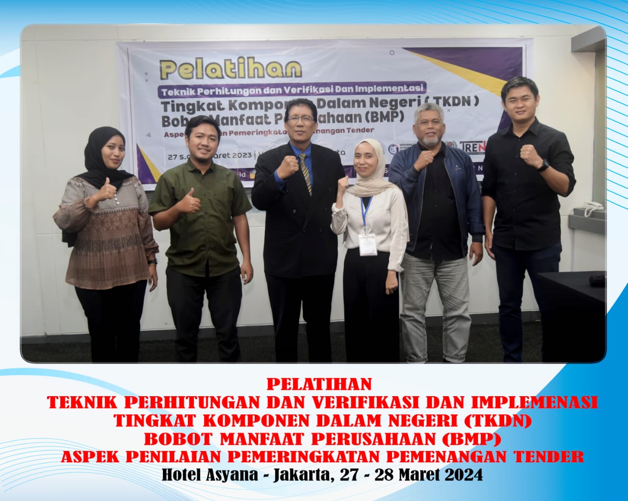 BIMTEK TEKNIK PERHITUNGAN DAN VERIFIKASI SERTA IMPLEMENTASI TINGKAT KOMPONEN DALAM NEGERI (TKDN) DAN BOBOT MANFAAT PERUSAHAAN (BMP) ASPEK PENILAIAN PEMERINGKATAN PEMENANGAN TENDER