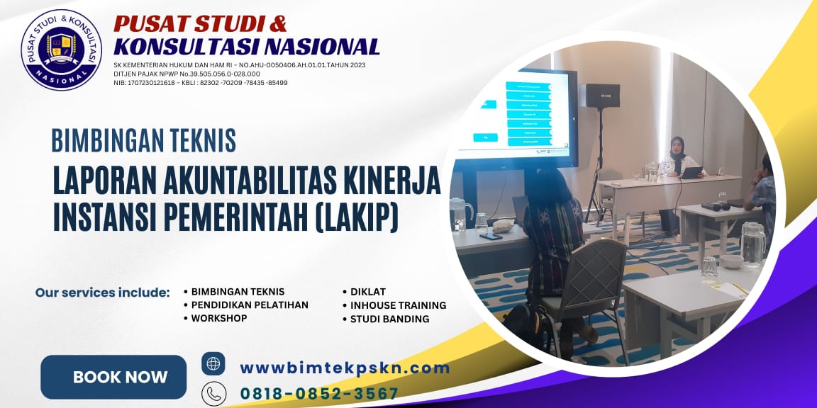 Bimtek Laporan Akuntabilitas Kinerja Instansi Pemerintah (LAKIP)