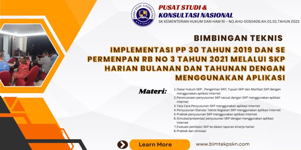 Bimtek Implementasi PP 30 Tahun 2019 Dan Se PERMENPAN RB No 3 Tahun 2021 Melalui SKP Harian Bulanan Dan Tahunan Dengan Menggunakan Aplikasi