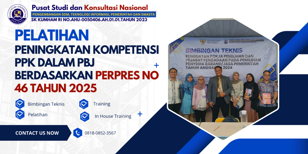 Pelatihan Peningkatan Kompetensi PPK dalam PBJ berdasarkan Perpres No 46 Tahun 2025