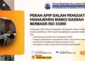 Peran APIP dalam Penguatan Manajemen Risiko Daerah Berbasis ISO 31000