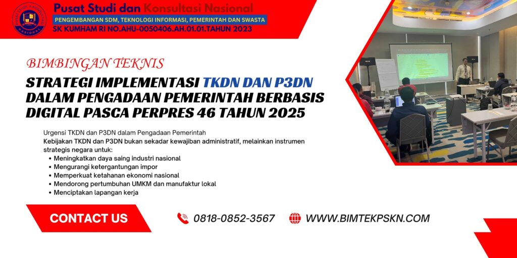 Bimtek Strategi Implementasi TKDN dan P3DN dalam Pengadaan Pemerintah Berbasis Digital Pasca Perpres 46 Tahun 2025