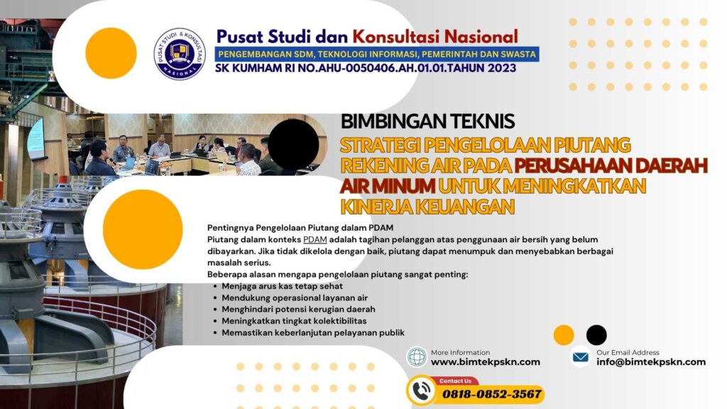 Bimtek Strategi Pengelolaan Piutang Rekening Air Pada Perusahaan Daerah Air Minum untuk Meningkatkan Kinerja Keuangan