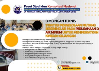 Bimtek Strategi Pengelolaan Piutang Rekening Air Pada Perusahaan Daerah Air Minum untuk Meningkatkan Kinerja Keuangan