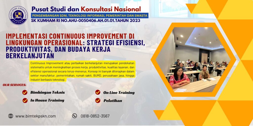 Pelatihan Implementasi Continuous Improvement di Lingkungan Operasional Strategi Efisiensi, Produktivitas, dan Budaya Kerja Berkelanjutan
