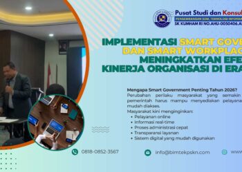 Pelatihan Implementasi Smart Government dan Smart Workplace untuk Meningkatkan Efektivitas Kinerja Organisasi di Era Digital 2026