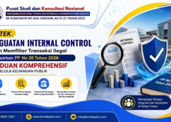 Bimtek Penguatan Internal Control dalam Memfilter Transaksi Ilegal Berdasarkan PP No 20 Tahun 2026 Panduan Komprehensif Tata Kelola Keuangan Publik