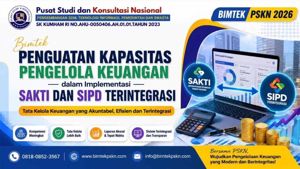 Bimtek Penguatan Kapasitas Pengelola Keuangan dalam Implementasi SAKTI dan SIPD Terintegrasi