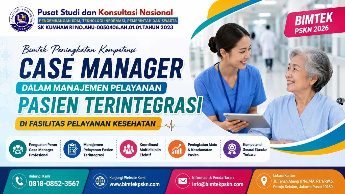 Bimtek Peningkatan Kompetensi Case Manager dalam Manajemen Pelayanan Pasien Terintegrasi di Fasilitas Pelayanan Kesehatan