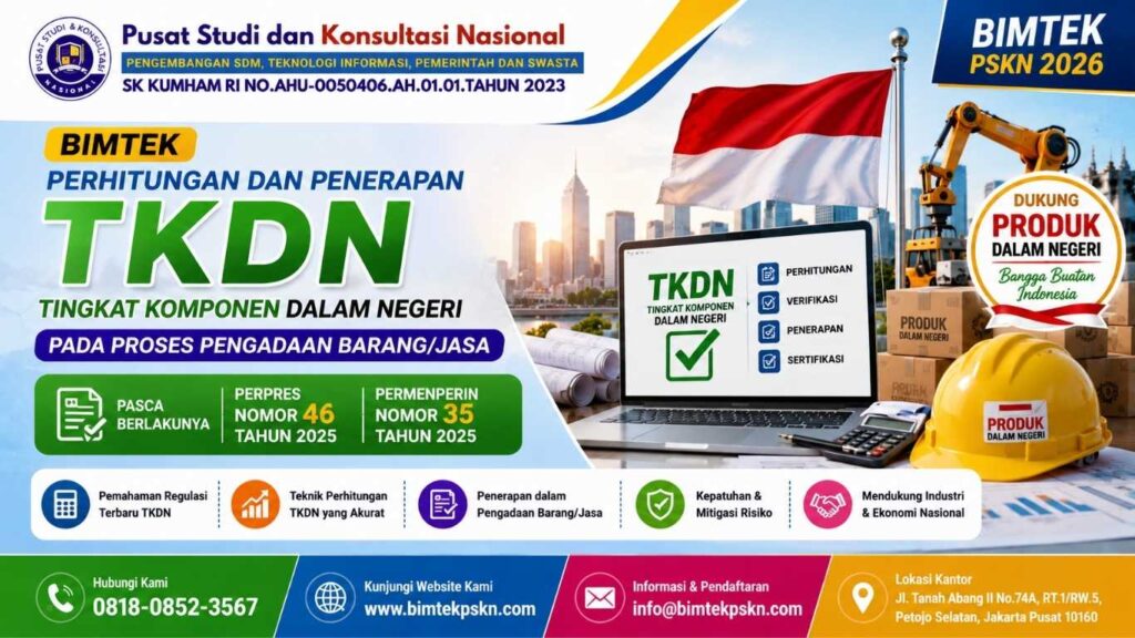 Bimtek Perhitungan dan Penerapan TKDN Pasca Berlakunya Perpres Nomor 46 Tahun 2025 dan Permenperin Nomor 35 Tahun 2025 pada Proses Pengadaan BarangJasa