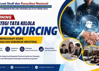 Training Strategi Tata Kelola Outsourcing dalam Menghadapi Risiko Kepatuhan dan Hubungan Industrial