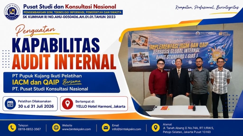 Penguatan Kapabilitas Audit Internal PT Pupuk Kujang Ikuti Pelatihan IACM dan QAIP Bersama PT. Pusat Studi Konsultasi Nasional