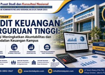 Pelatihan Audit Keuangan Perguruan Tinggi Strategi Meningkatkan Akuntabilitas dan Pengendalian Keuangan Kampus