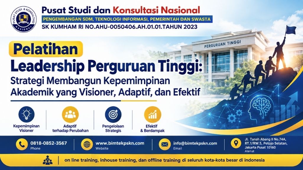 Pelatihan Leadership Perguruan Tinggi Strategi Membangun Kepemimpinan Akademik yang Visioner, Adaptif, dan Efektif