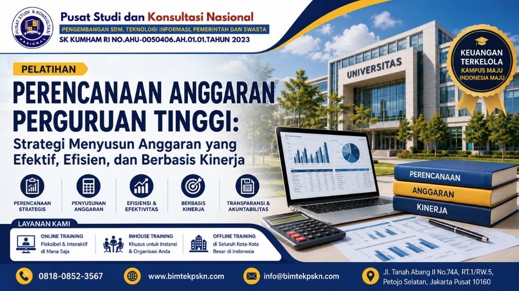 Pelatihan Perencanaan Anggaran Perguruan Tinggi Strategi Menyusun Anggaran yang Efektif, Efisien, dan Berbasis Kinerja