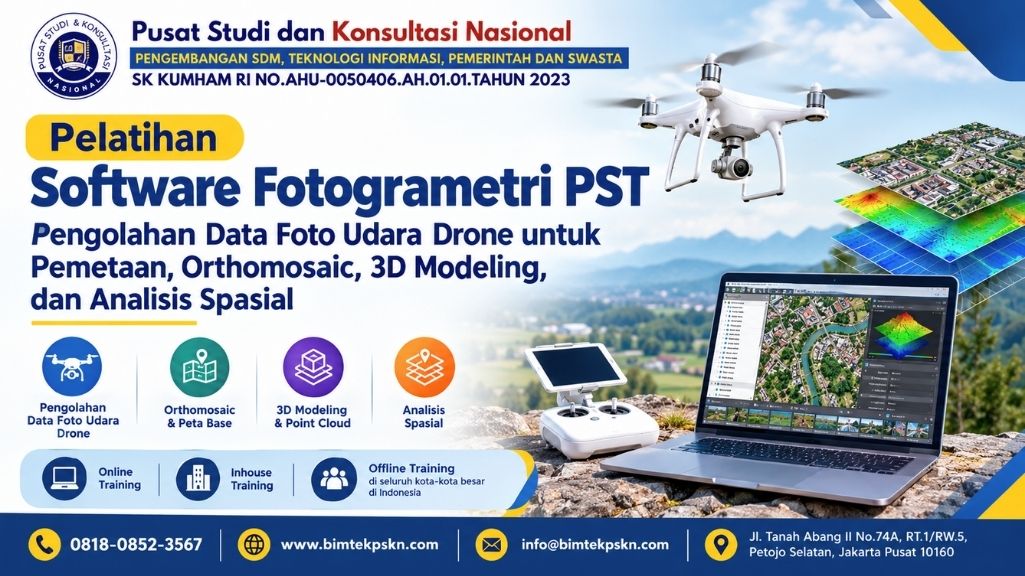 Pelatihan Software Fotogrametri PST Pengolahan Data Foto Udara Drone untuk Pemetaan, Orthomosaic, 3D Modeling, dan Analisis Spasial